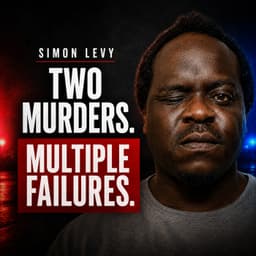 Simon Levy: Two Murders, Multiple Failures — What Went Wrong?
